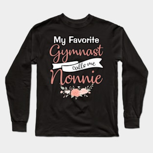 My Favorite Gymnast Calls Me Nonnie Long Sleeve T-Shirt